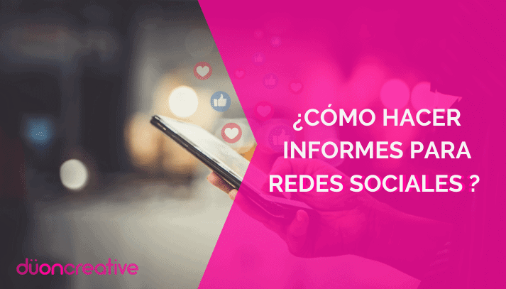 cómo hacer informes redes sociales