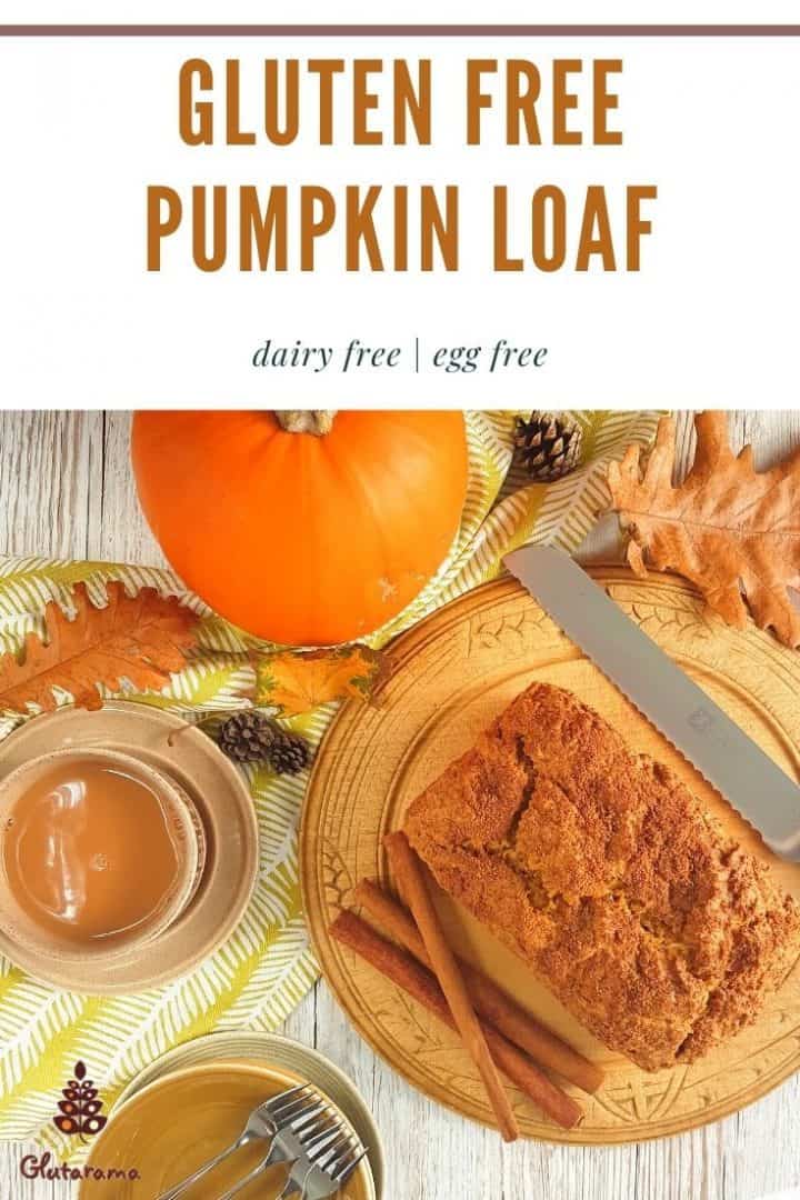 Gluten Free Pumpkin Loaf - also dairy and egg free