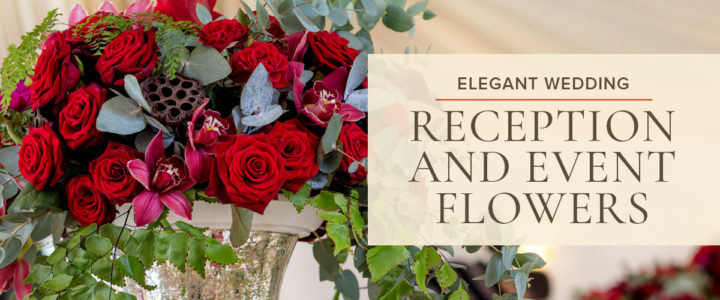 Wedding Reception Flower Trends Elegant-WeddingReception-blog