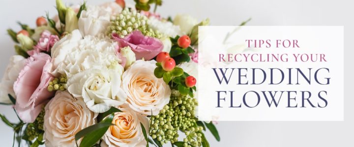 Recycle Your Wedding Flowers to Spread the Joy Elegant-RecyclingWeddingFlowers-blog