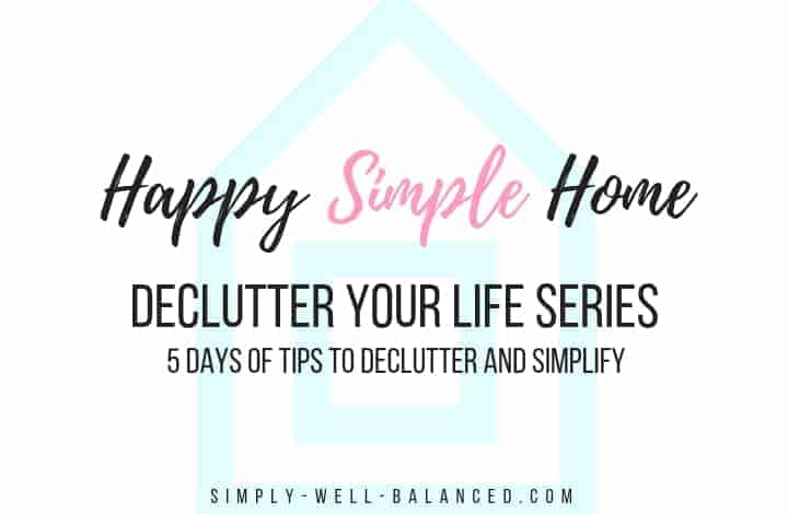 Declutter your life series
