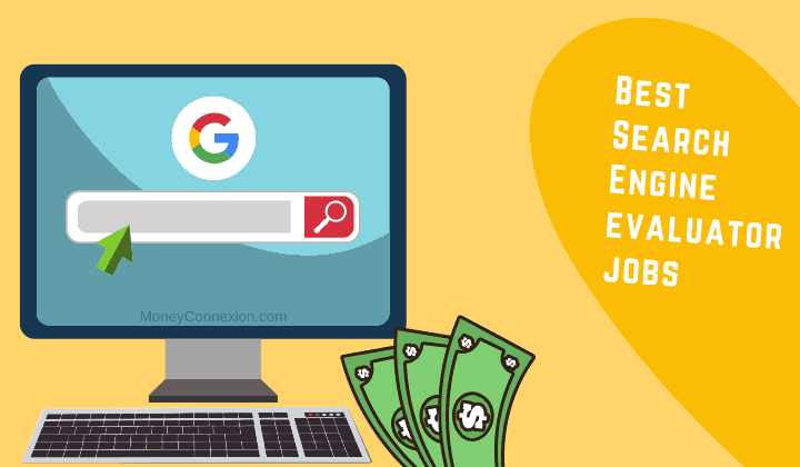 Best Search Engine Evaluator Jobs that Pay $15+ Per Hour
