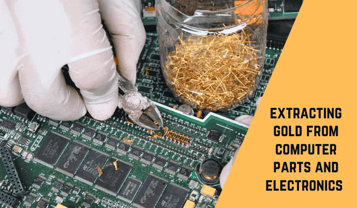 Extract Gold from Electronics Extract Gold from Electronics