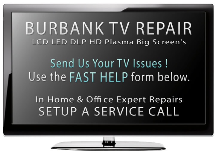 Burbank Tv Repair Free Estimates 818 985 3333