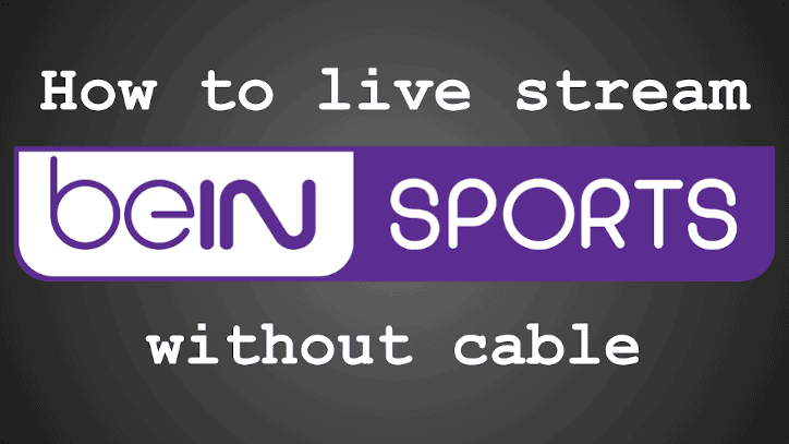 bein live stream free