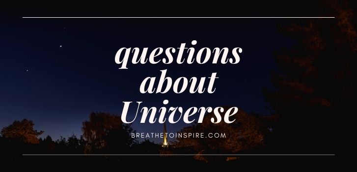 universe questions questions-about-universe