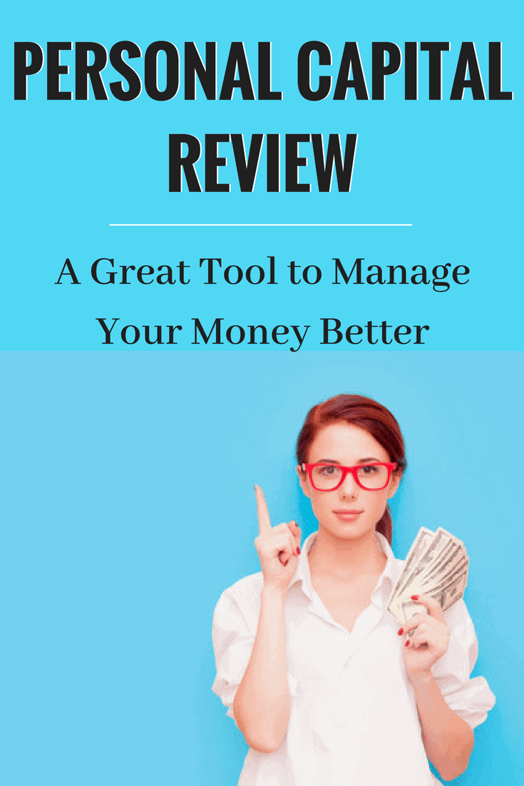A Review of Personal Capital- A Great Tool to Manage Your Money Better