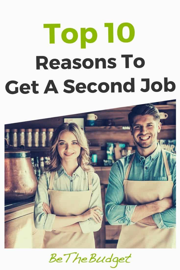10 Reasons To Get A Second Job | Be The Budget