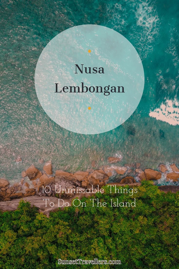 10 Unmissable Things To Do In Nusa Lembongan & Nusa Ceningan