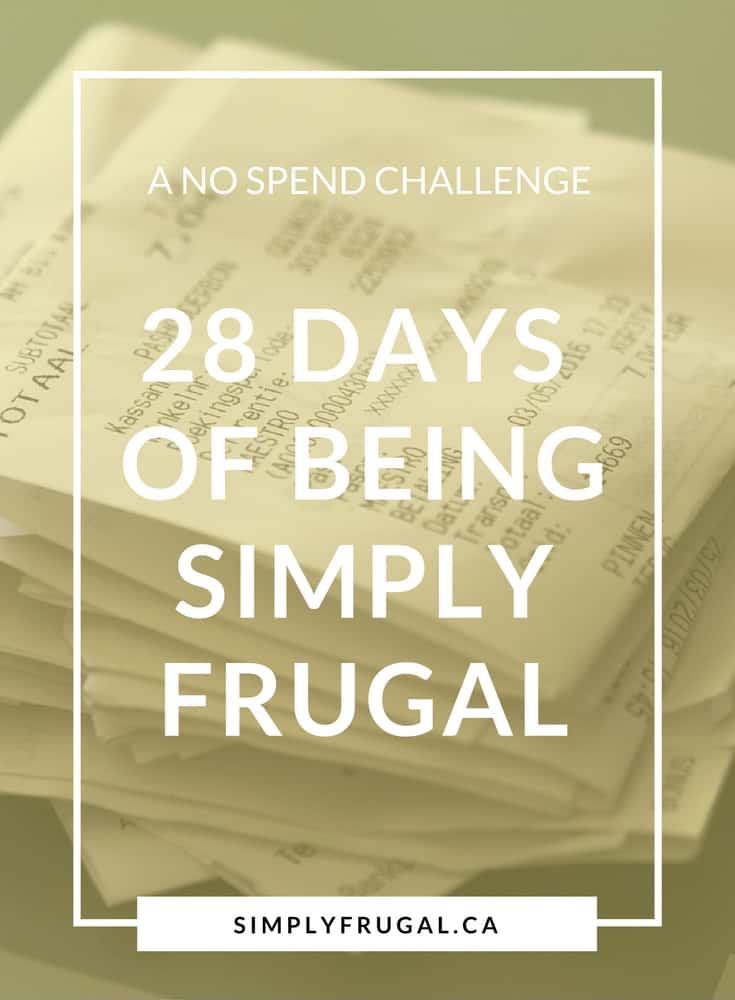 A No Spend Challenge: 28 Days of Being Simply Frugal.