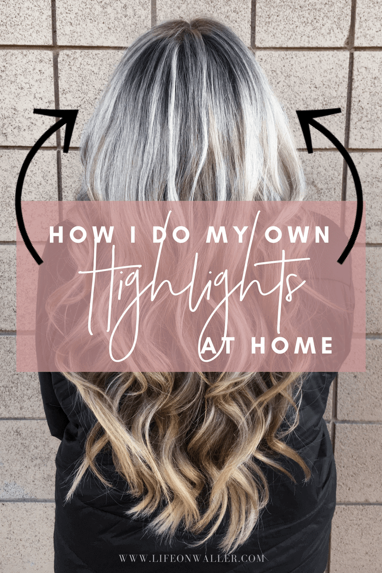 how I do my own highlights at home