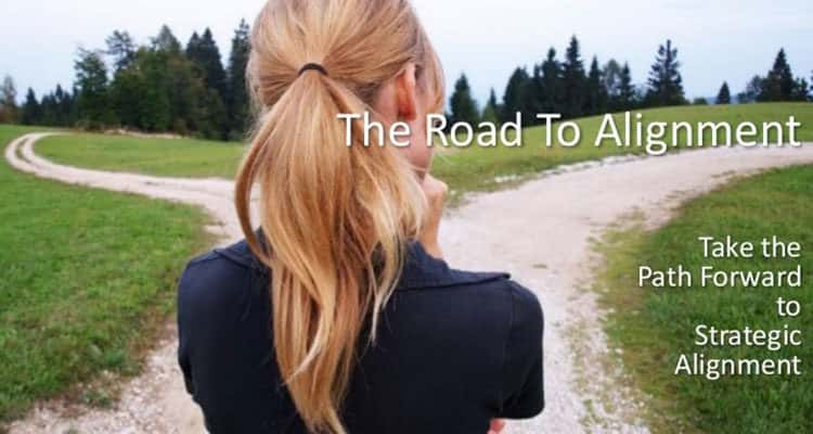 The Road to Alignment: Your Guide to Planning and Prioritizing Projects The Road to Alignment: Your Guide to Planning and Prioritizing Projects
