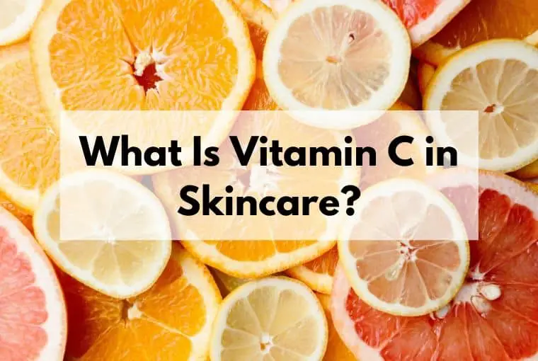 What Is Vitamin C in Skincare What Is Vitamin C in Skincare