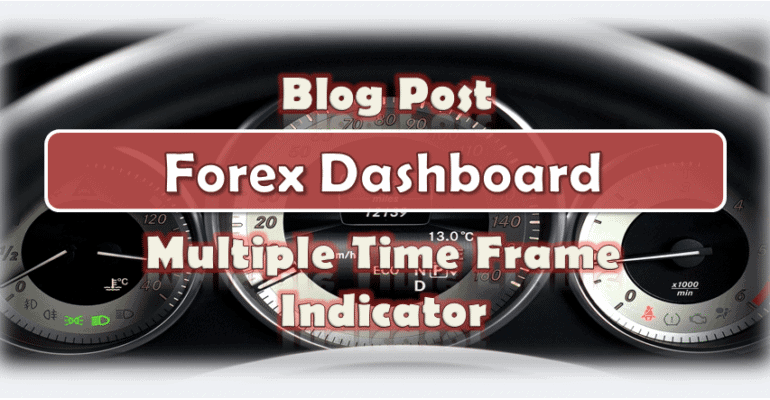 Forex Dashboard Multiple Time Frame Indicator MT4