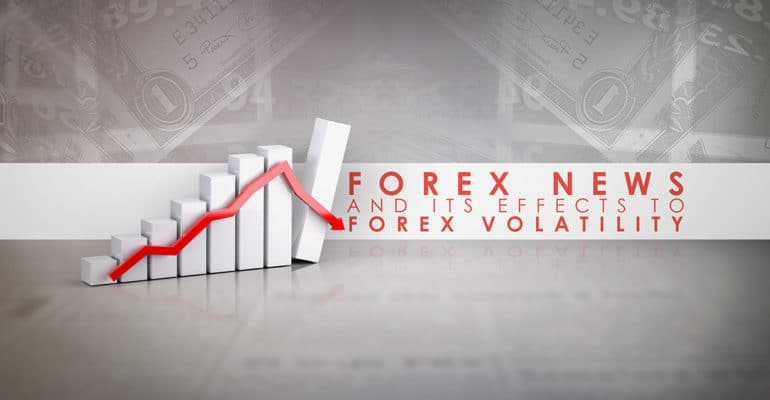 Forex News and its Effects to Forex Volatility