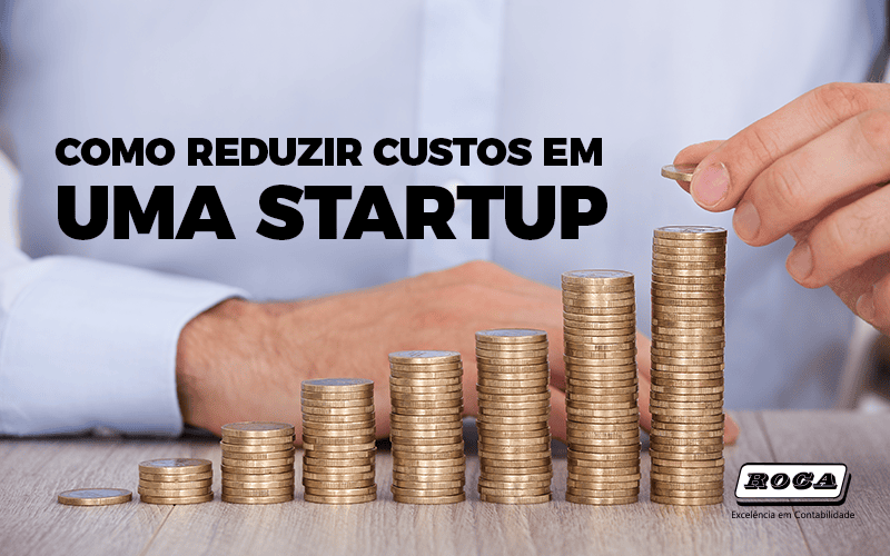 Reduzir Custos Em Uma Startup