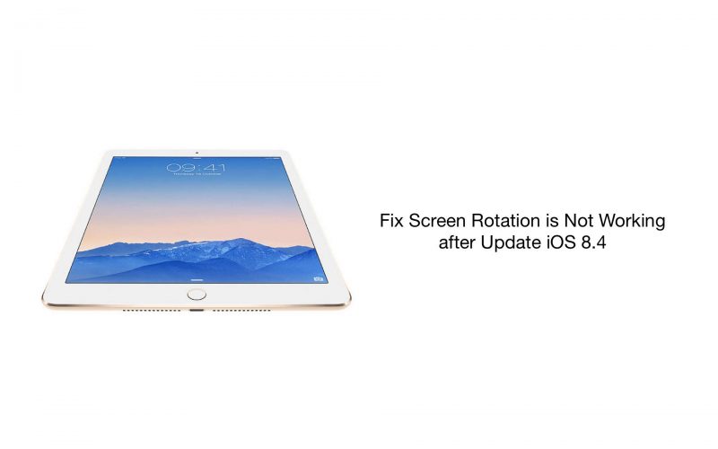 How to Fix iPad Air 2 Screen Rotation is not working after update iOS 8