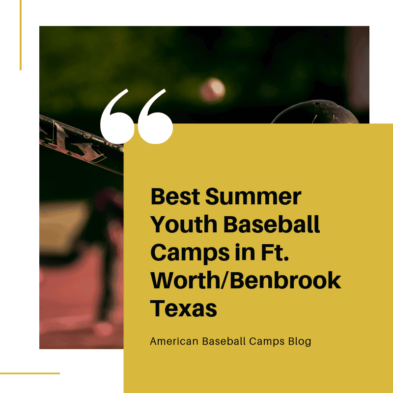 Best Baseball Camp In Benbrook Tx American Baseball Camps