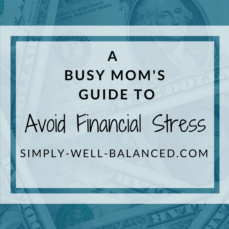A free mini-eCourse to help you avoid financial stress | Personal finance tips for busy moms | simply-well-balanced.com | financial anxiety