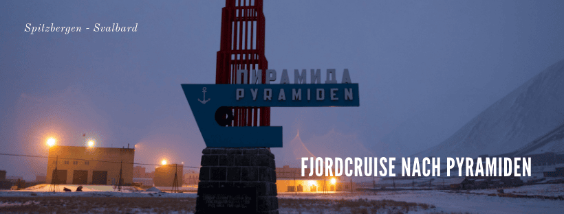 Fjordcruise in Spitzbergen nach Pyramiden Fjordcruise in Spitzbergen nach Pyramiden
