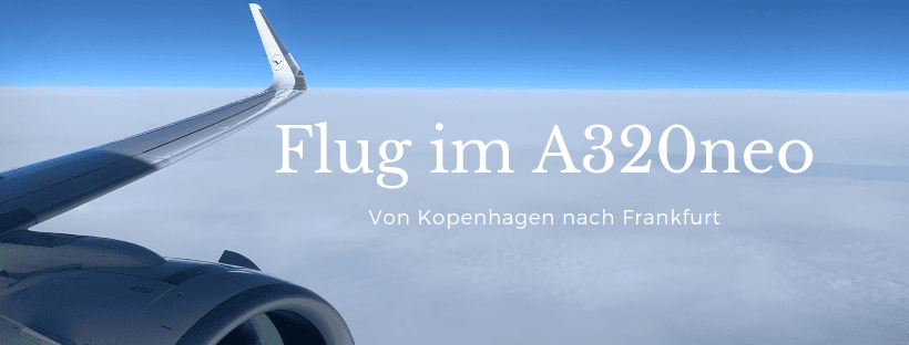 Im A320neo in der Lufthansa Business Class Im A320neo in der Lufthansa Business Class