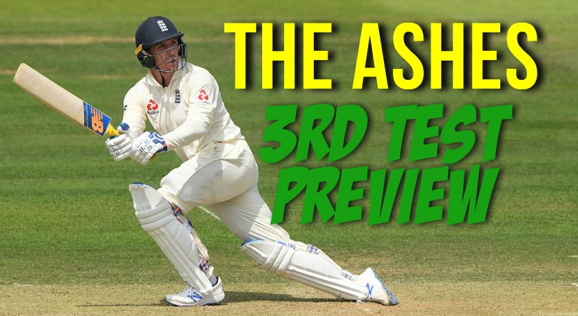 Ashes 3rd Test Betting Preview