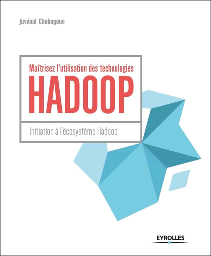 maîtrisez l'utilisation des technologies Hadoop