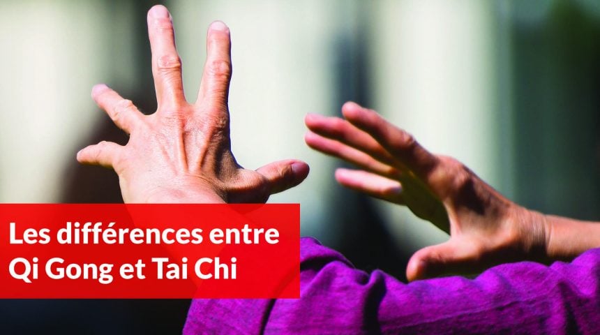 Les différences entre Qi Gong et Tai Chi Les différences entre Qi Gong et Tai Chi