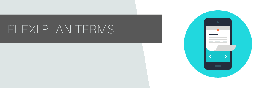 flexi terms flexi plan terms