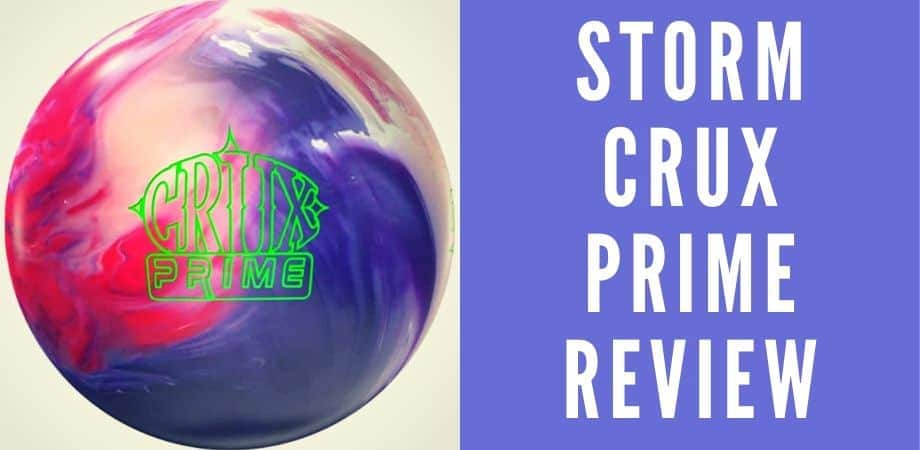 Storm Crux Prime Bowling Ball Review Image