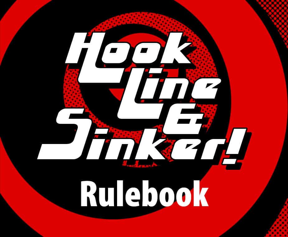 Hook Line & Sinker rulebook title