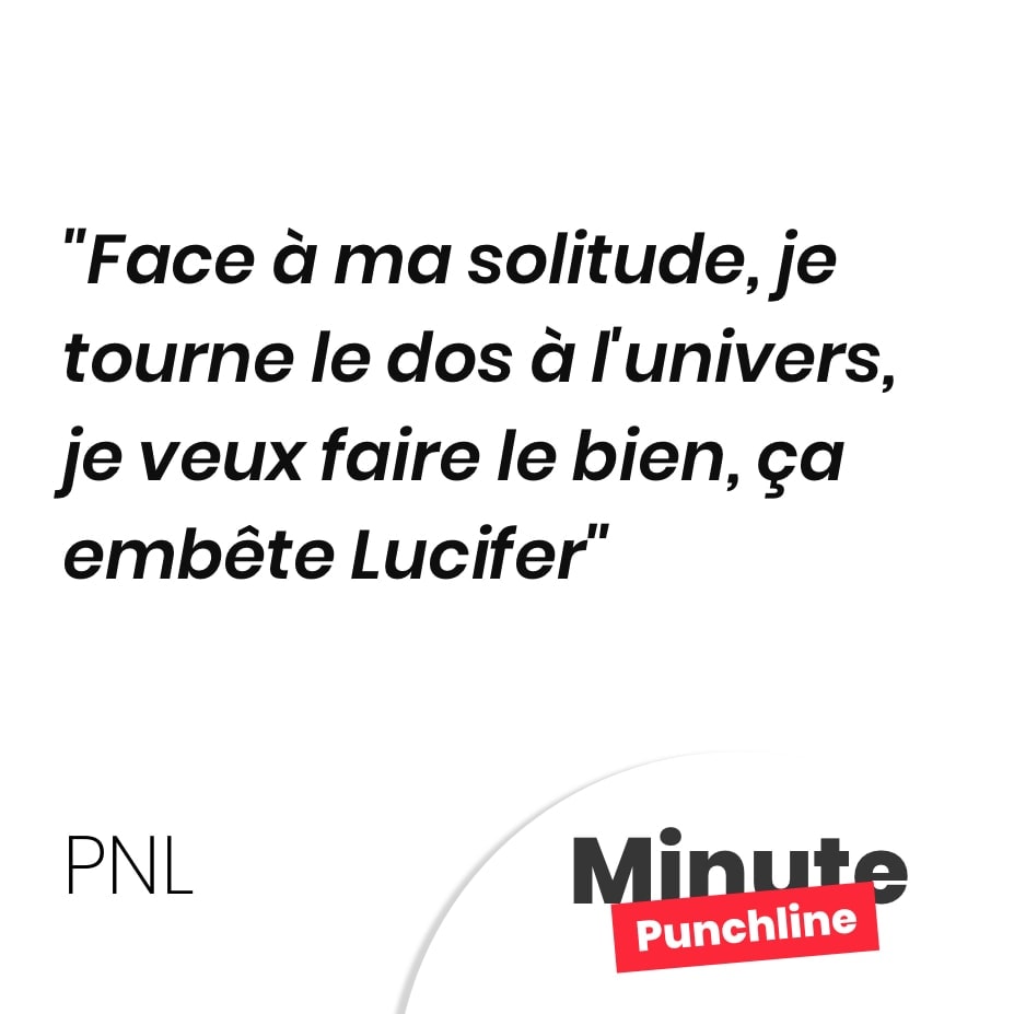 Punchline Pnl Les Meilleures Citations De Pnl