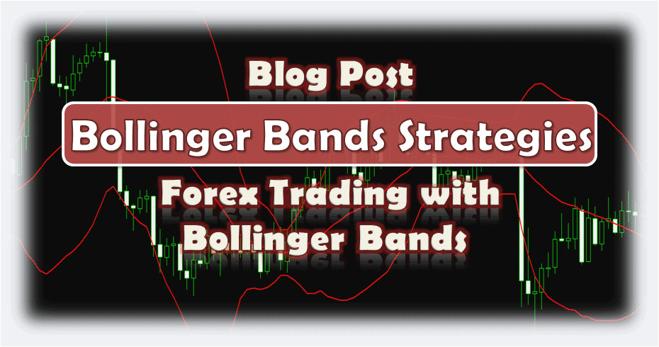 Bollinger Bands Trading Strategies