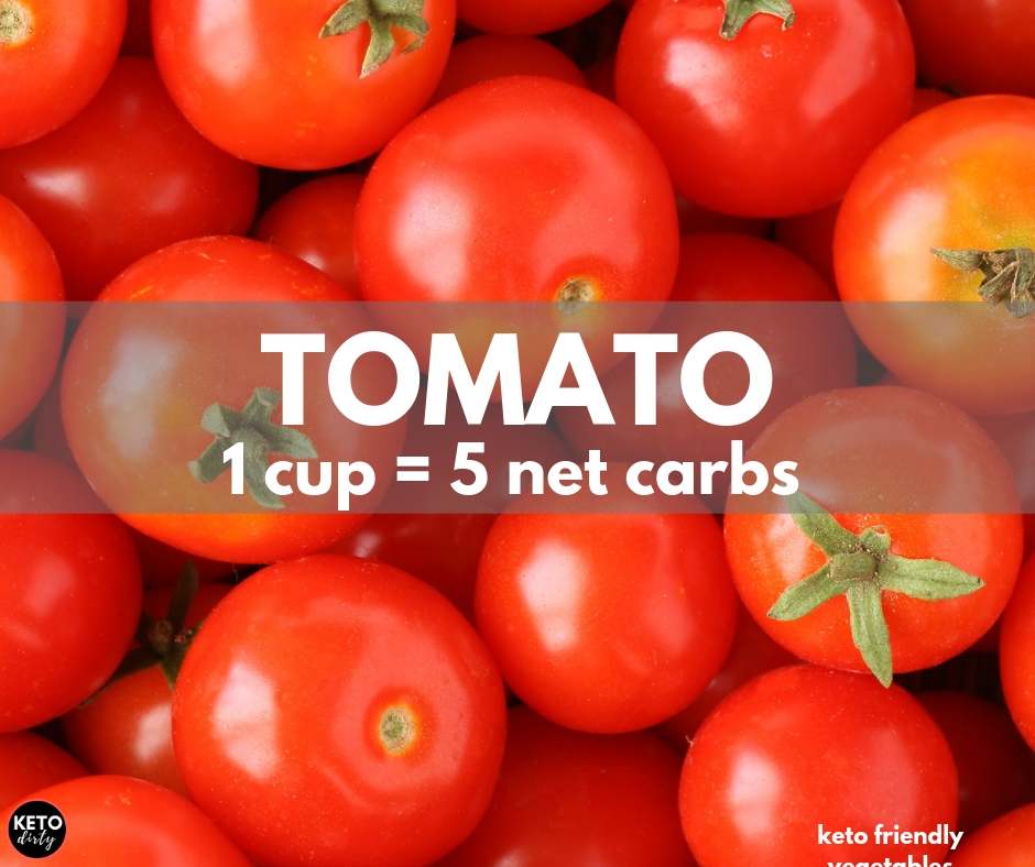 Guide to Keto Vegetables - Low Carb Veggie List and Nutrition Guide 9 tomato 5 net carbs keto