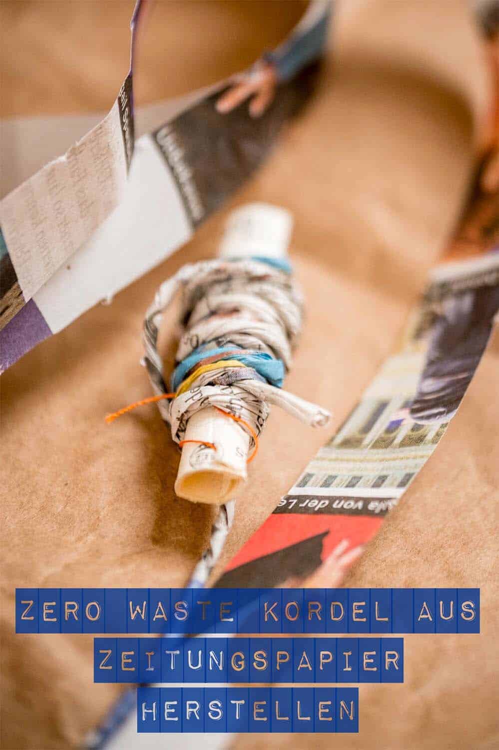 Zero waste Kordel aus Zeitungspapier selbst herstellen