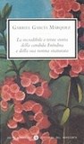 La incredibile e triste storia della candida Erendira e della sua nonna snaturata, di Gabriel García Márquez La incredibile e triste storia della candida Erendira e della sua nonna snaturata, di Gabriel García Márquez
