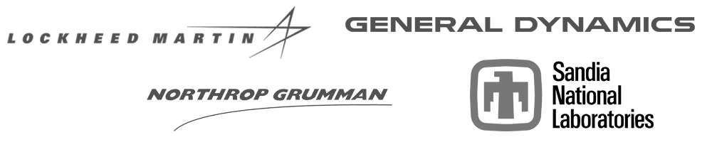 our valued customers and partners - Lockheed Martin, General Dynamics, Northrop Grumman, Sandia National Laboratories