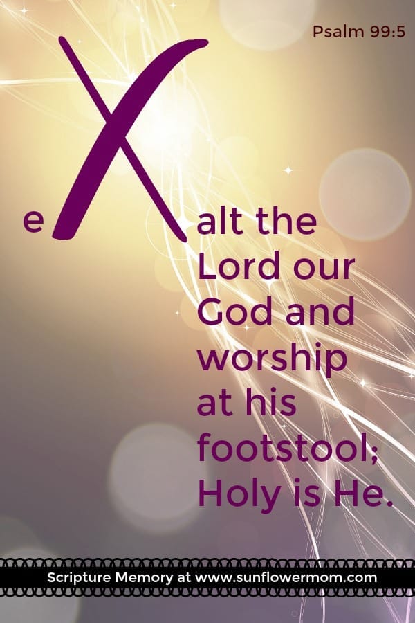 Memorize Psalm 99:5 with your children from a series of 26 ABC Bible Verses for kids. All 26 ABC Bible Verses contain a free printable verse, a tune to help your child learn the song and a short explanation of the verse. Have fun and easily learn 26 verses with your child! #bibleverses #scripture #bible #jesus #sunflowermom