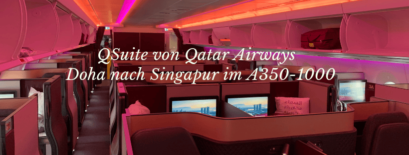 QSuite von Qatar Airways von Doha nach Singapur im A350-1000