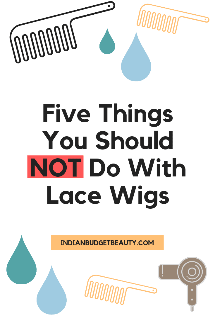 Five Things You Should NOT Do With Lace Wigs Five Things You Should NOT Do With Lace Wigs