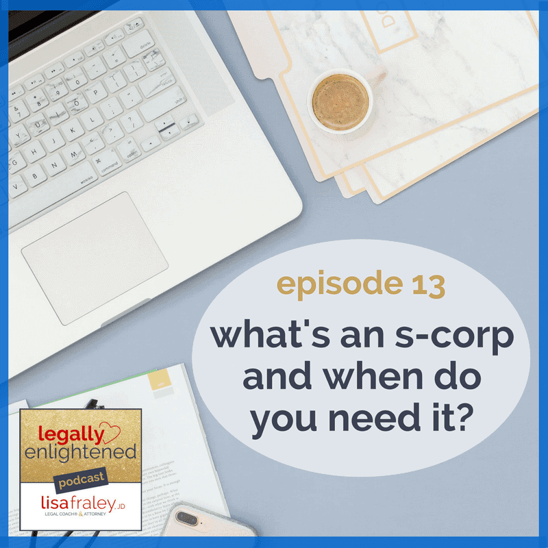 What is an S-Corp and when do you need it?