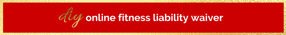 DIY Online Fitness Liability Waiver DIY Online Fitness Liability Waiver