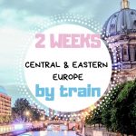2 weeks by train in central and eastern Europe