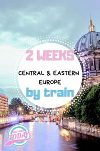 2 weeks by train in central and eastern Europe