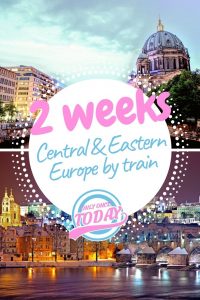 2 weeks by train in central and eastern Europe