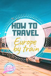 How to travel Europe by train