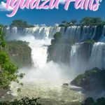 Iguazu Falls at the Brazil and Argentina side