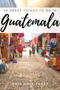 things to do in Guatemala