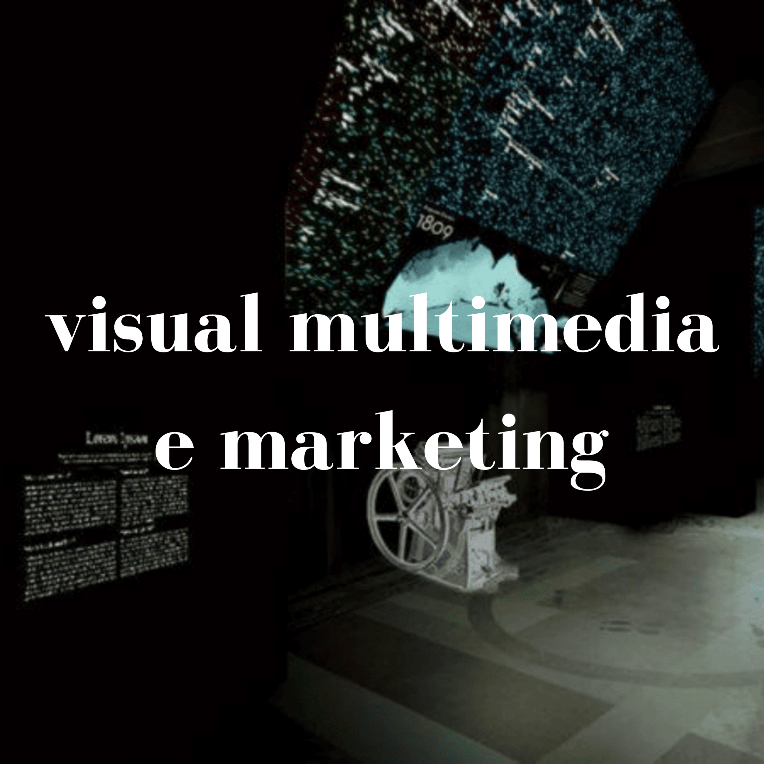 visual multimedia e marketing visual multimedia e marketing