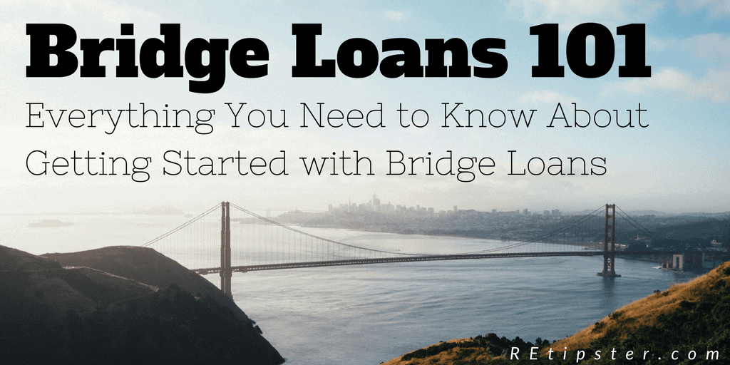 Bridge Loans 101 The A Z Guide To Bridge Financing Retipster - 